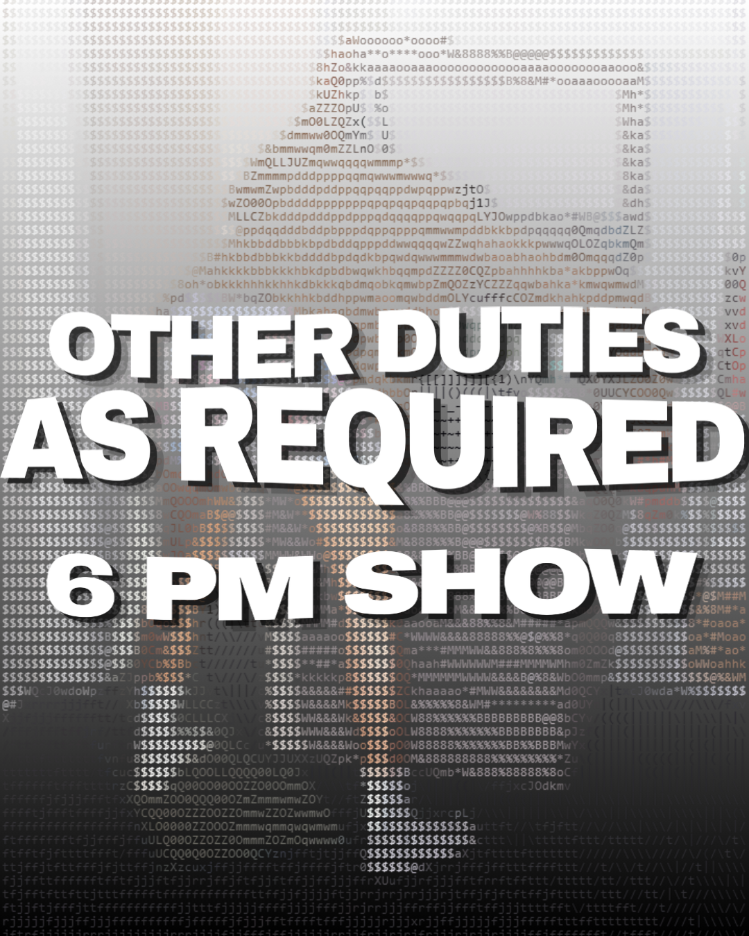 Other Duties As Required (6pm show)